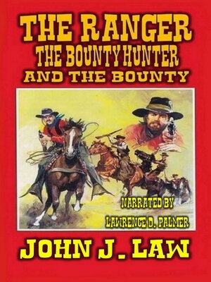 cover image of The Ranger the Bounty Hunter and the Bounty